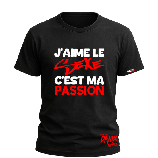 Tshirt J'aime le Sexe c'est ma Passion [DANIX CENSORED]